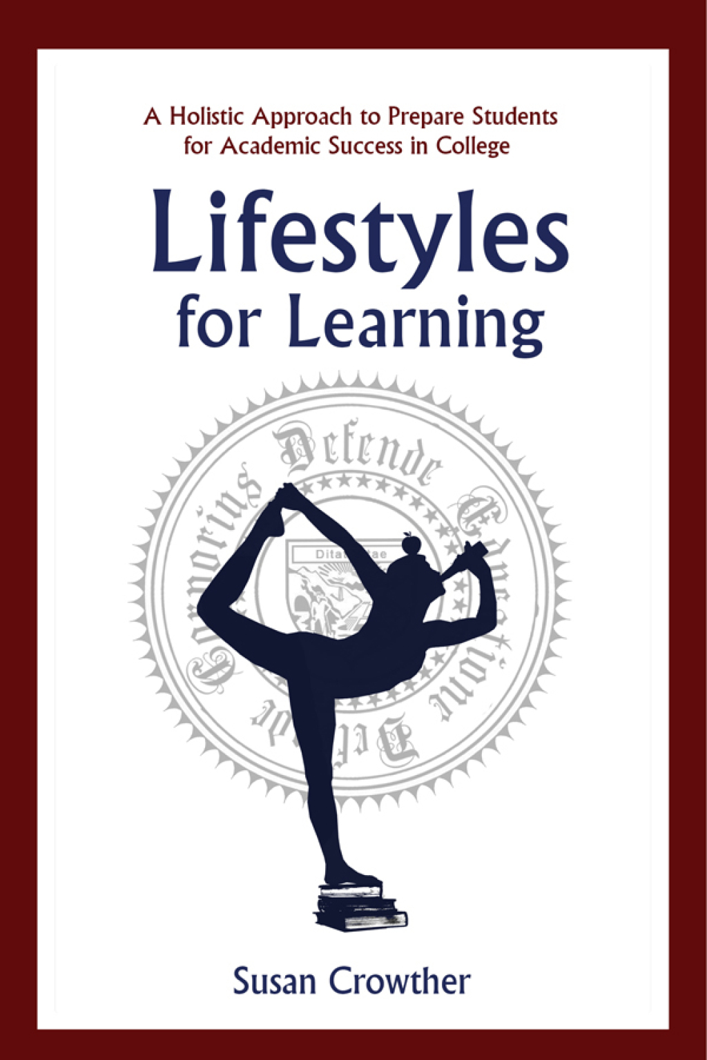 Lifestyles for Learning The Essential Guide for College Students and the People Who Love Them - (PDF/EPUB Version)