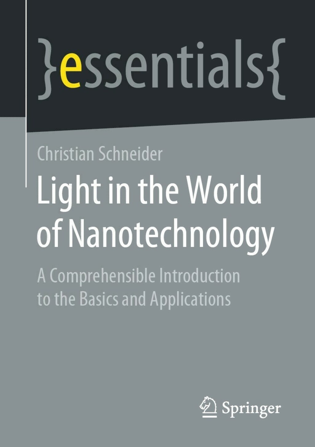 Light in the World of Nanotechnology A Comprehensible Introduction to the Basics and Applications - (PDF/EPUB Version)