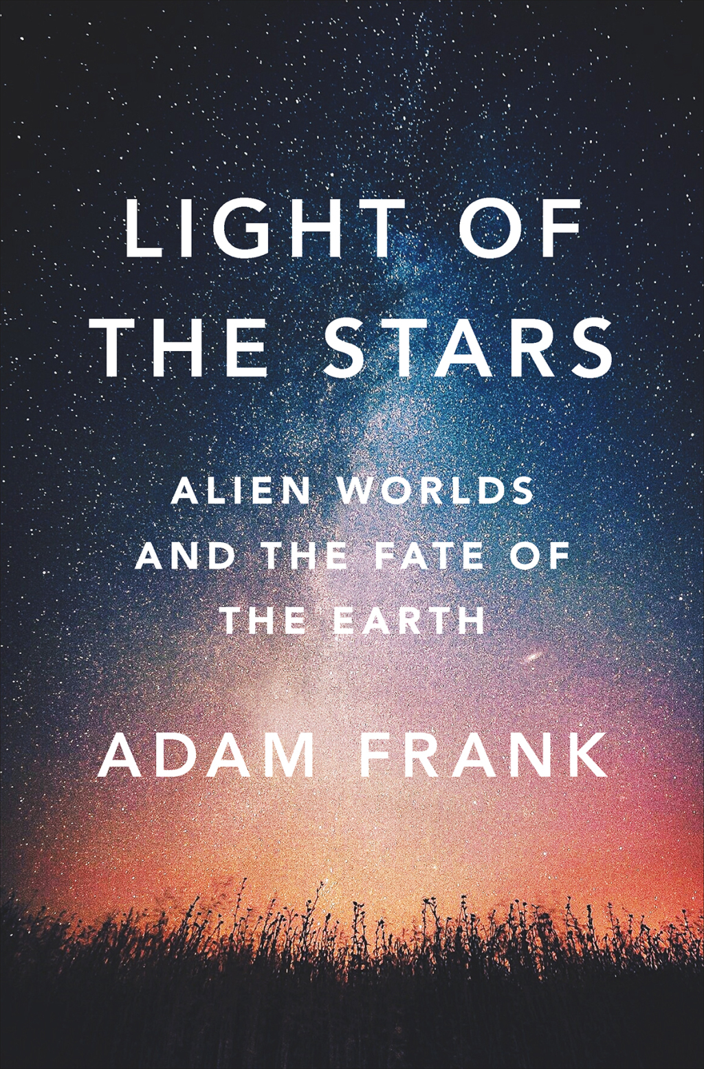 Light of the Stars: Alien Worlds and the Fate of the Earth - (PDF/EPUB Version)