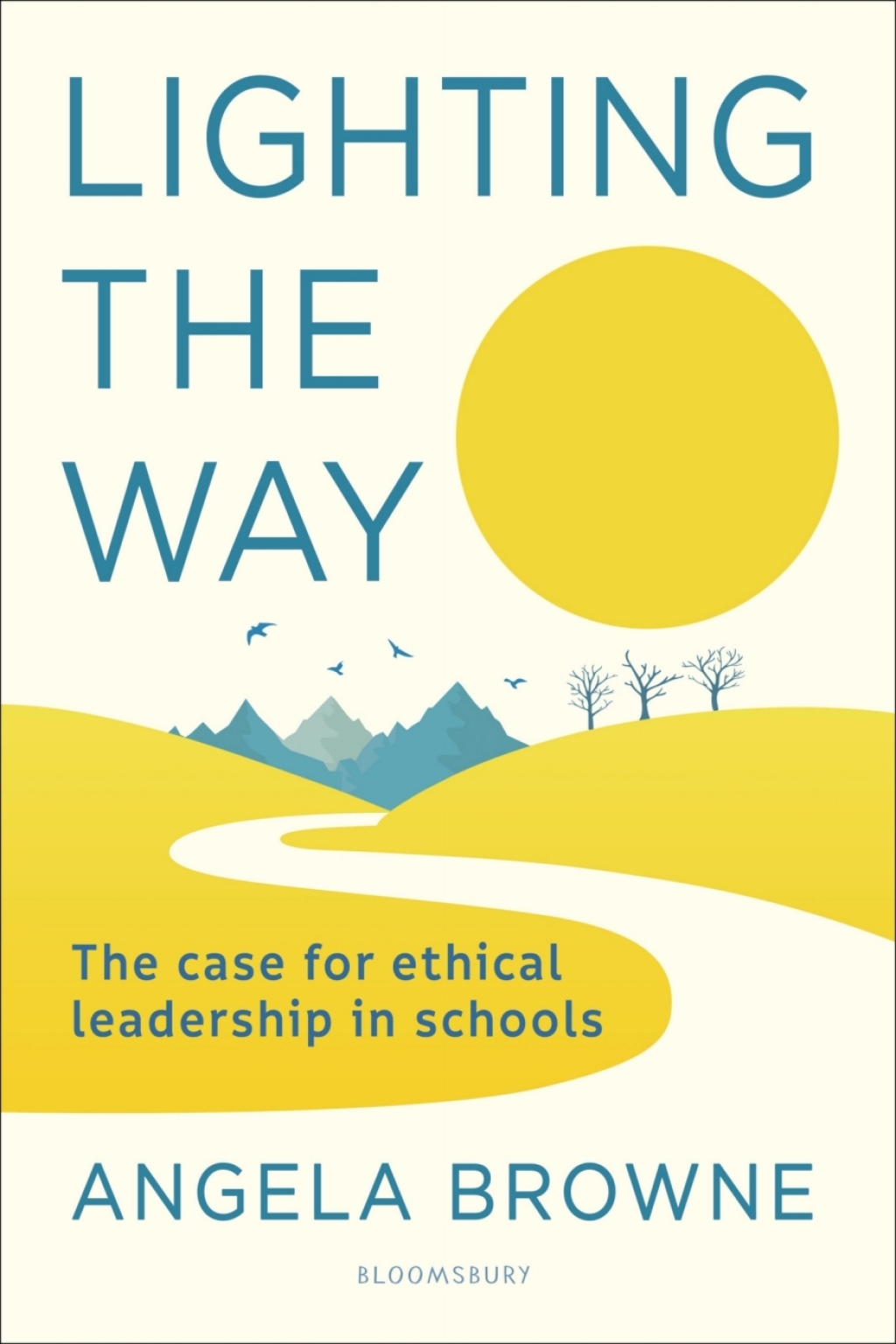 Lighting the Way The case for ethical leadership in schools 1st Edition - (PDF/EPUB Version)