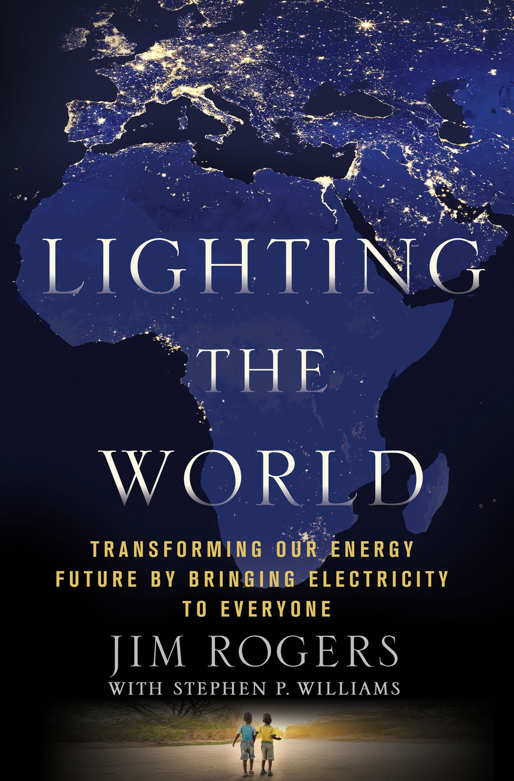 Lighting the World Transforming our Energy Future by Bringing Electricity to Everyone - (PDF/EPUB Version)