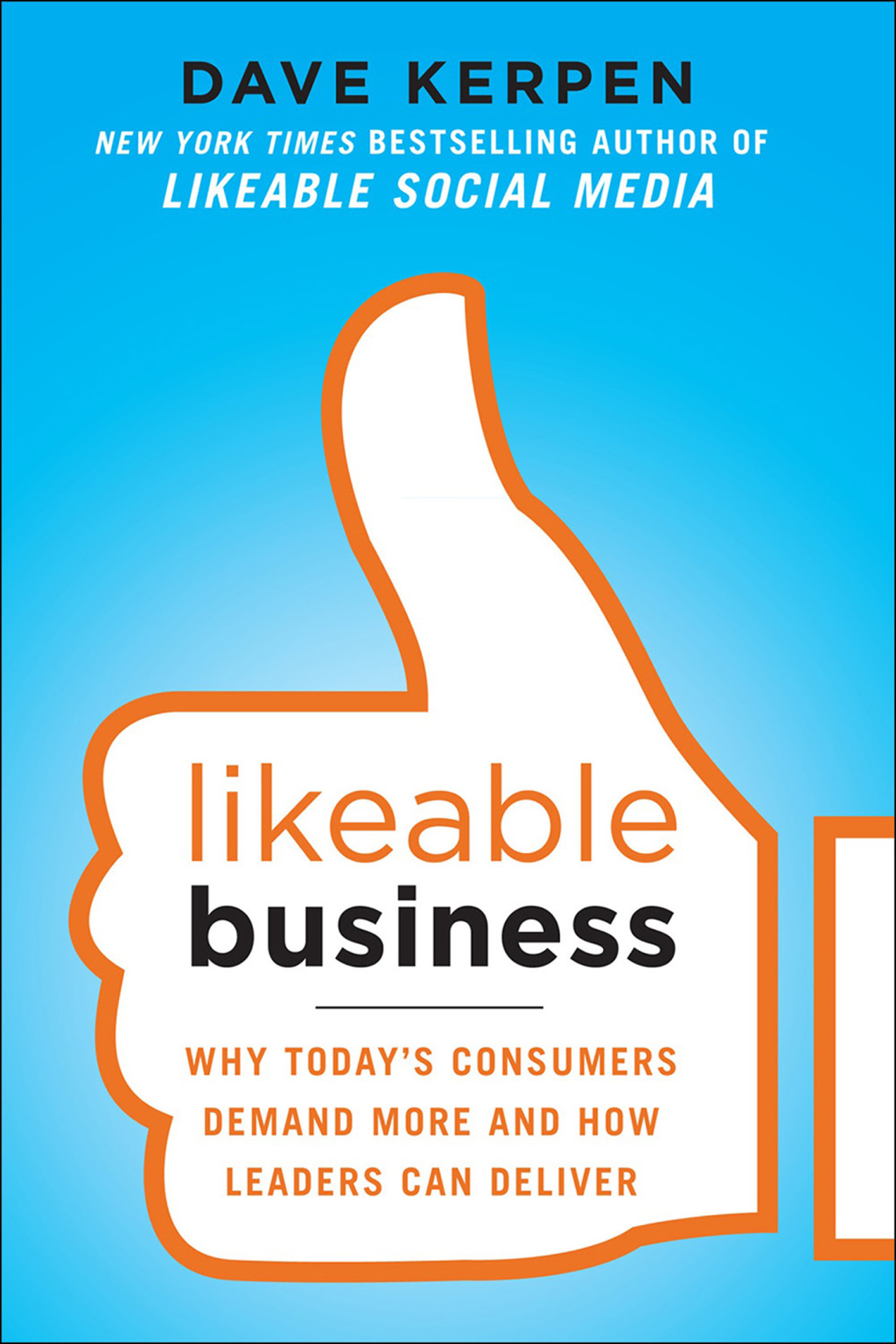 Likeable Business: Why Today's Consumers Demand More and How Leaders Can Deliver 1st Edition - (PDF/EPUB Version)