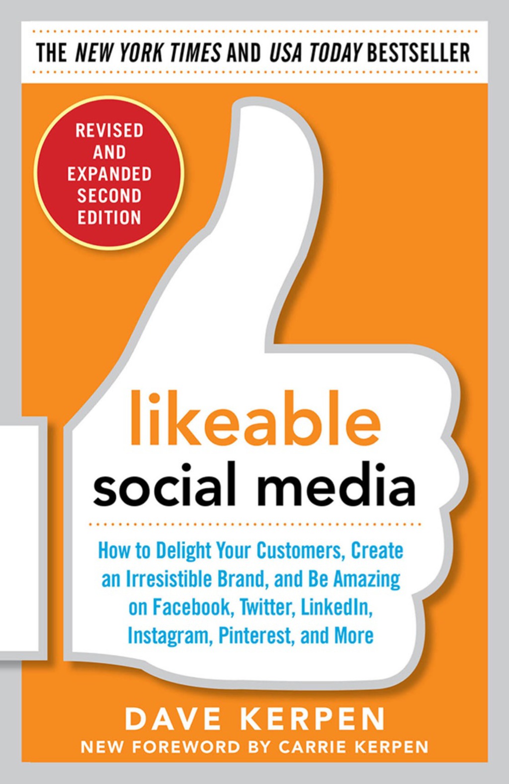 Likeable Social Media, Revised and Expanded: How to Delight Your Customers, Create an Irresistible Brand, and Be Amazing on Facebook, Twitter, LinkedIn, 2nd Edition - (PDF/EPUB Version)
