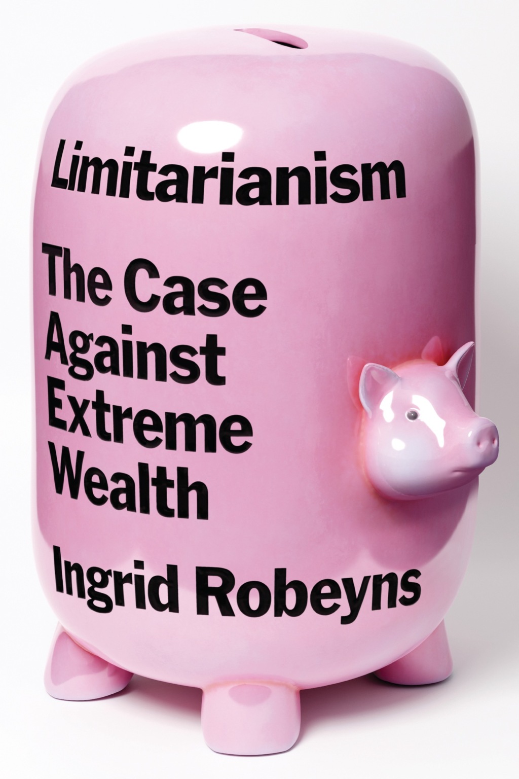 Limitarianism The Case Against Extreme Wealth - (PDF/EPUB Version)