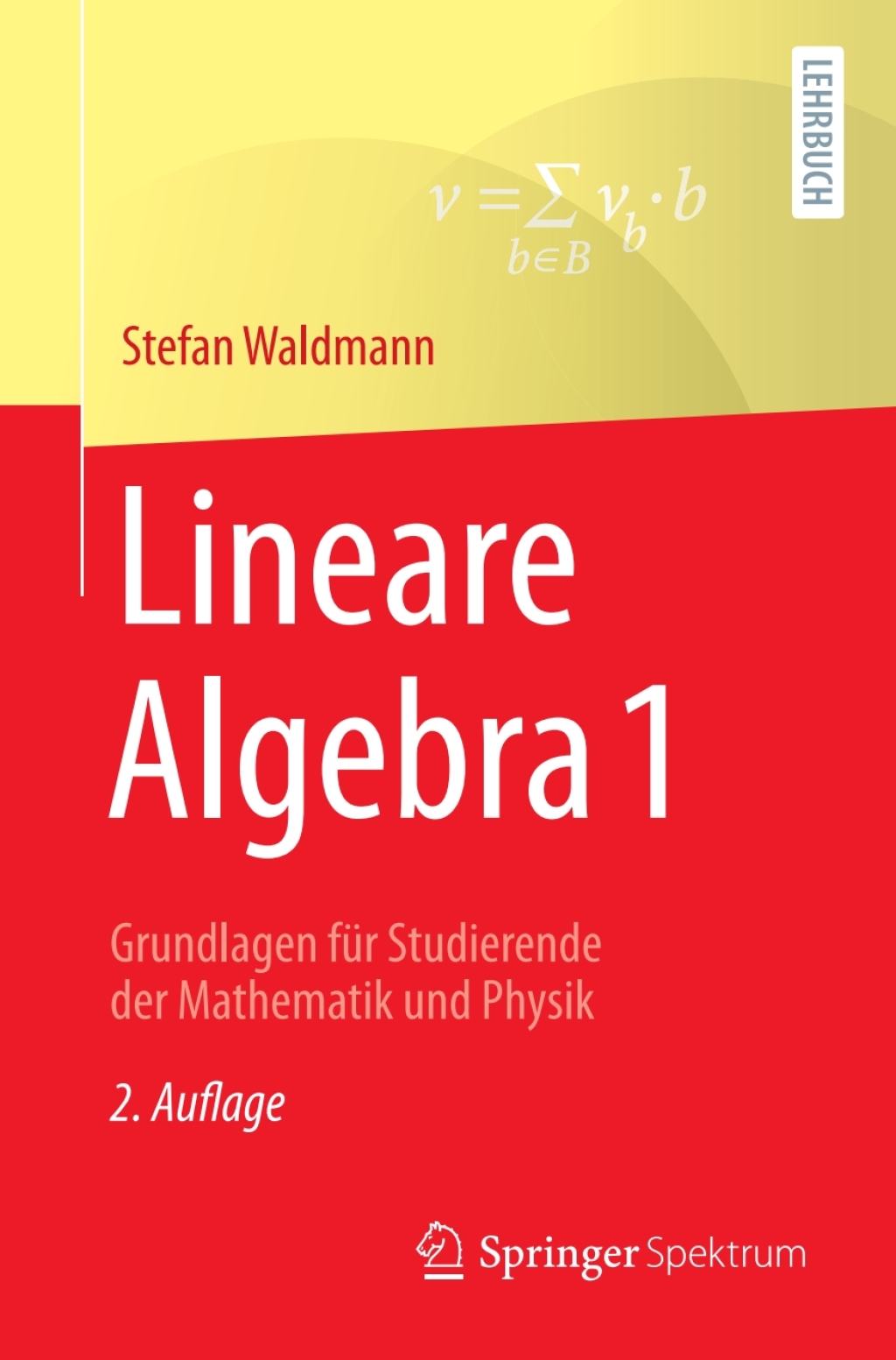 Lineare Algebra 1 Grundlagen fÃ¼r Studierende der Mathematik und Physik 2nd Edition - (PDF/EPUB Version)