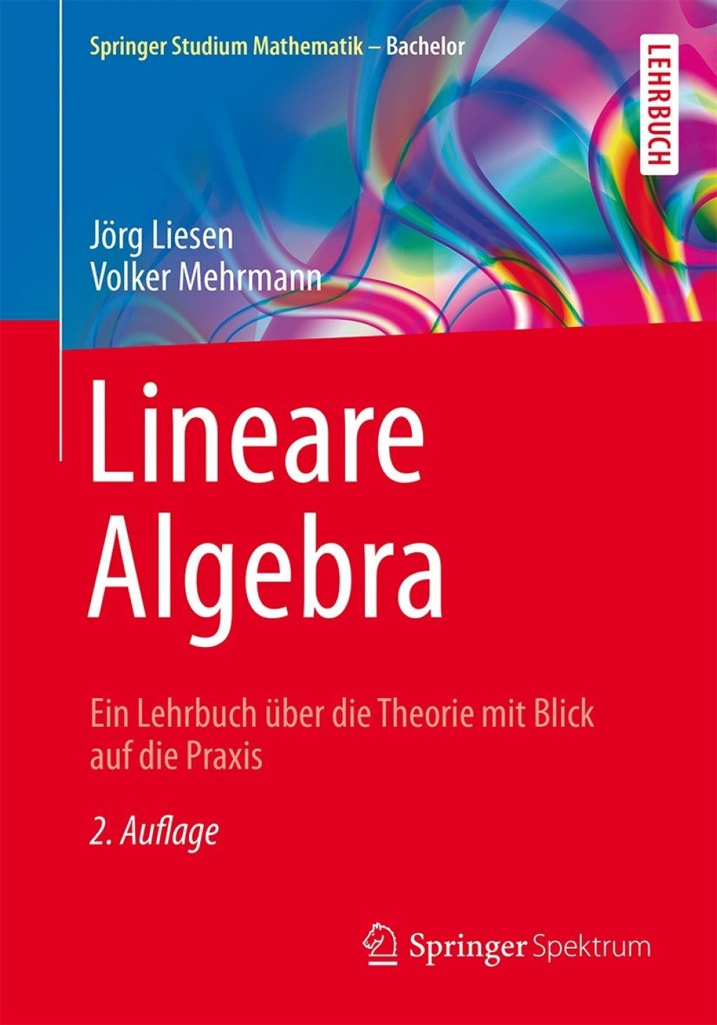 Lineare Algebra Ein Lehrbuch Ã¼ber die Theorie mit Blick auf die Praxis 2nd Edition - (PDF/EPUB Version)