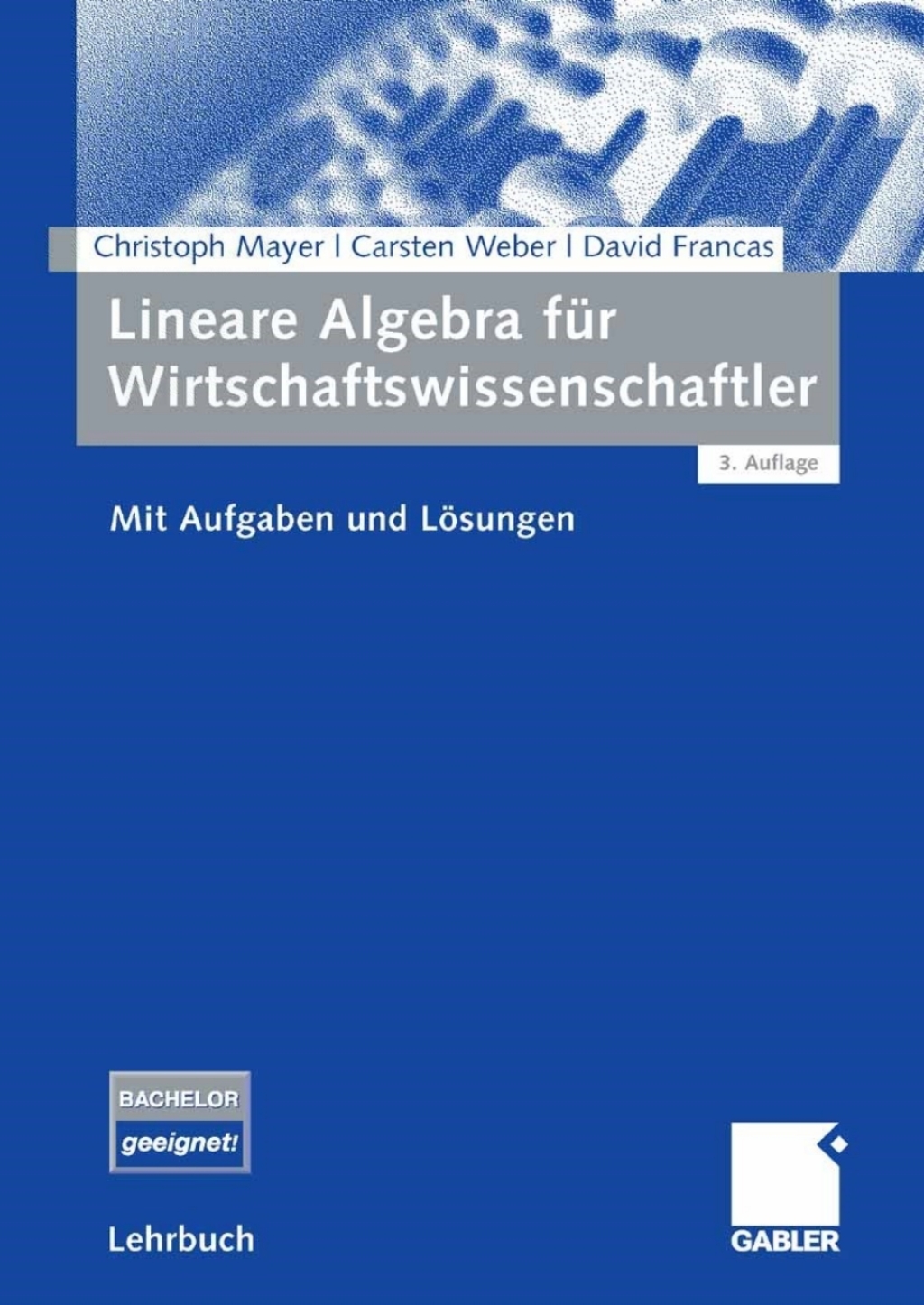 Lineare Algebra fÃ¼r Wirtschaftswissenschaftler Mit Aufgaben und LÃ¶sungen 3rd Edition - (PDF/EPUB Version)