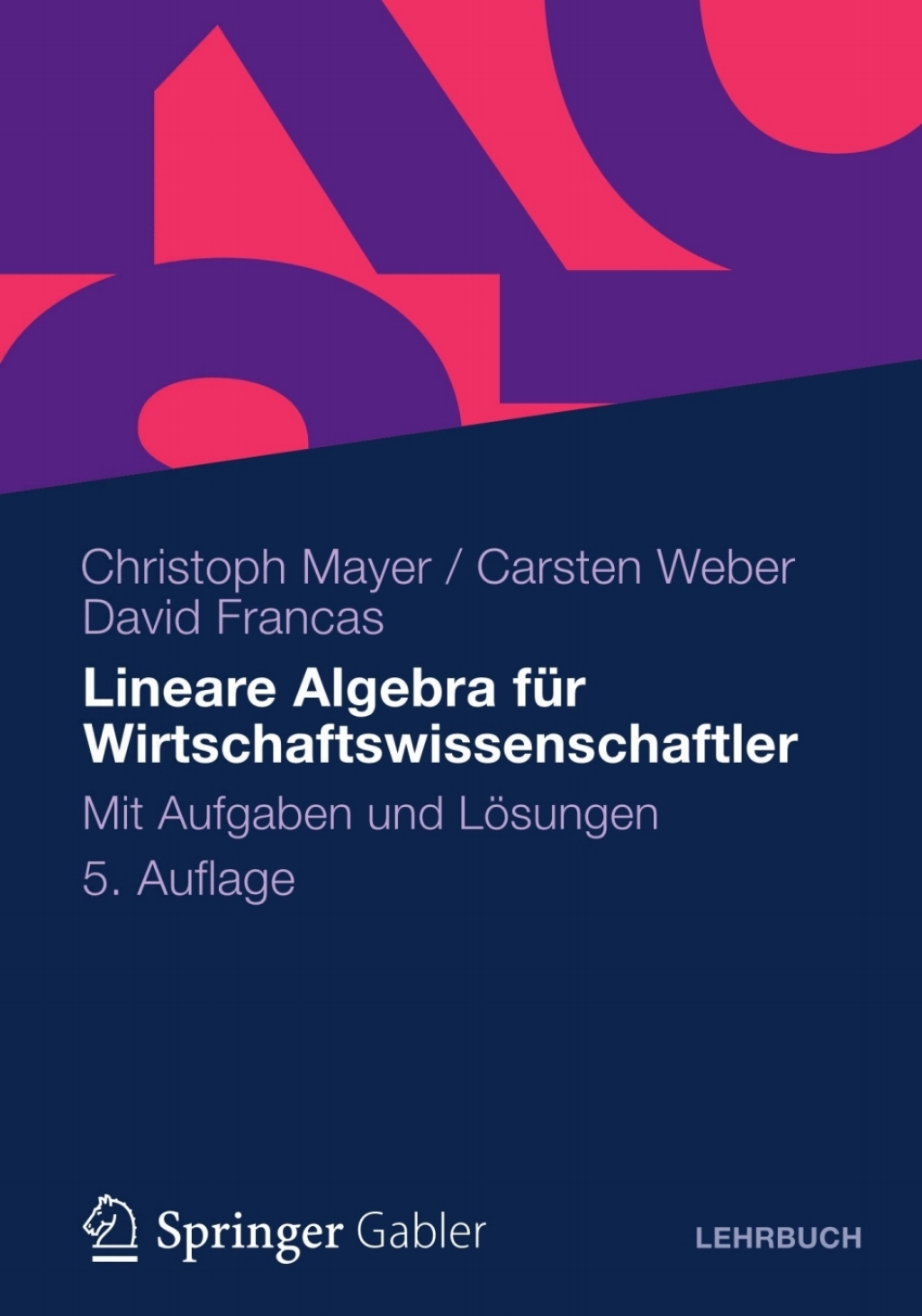 Lineare Algebra fÃ¼r Wirtschaftswissenschaftler Mit Aufgaben und LÃ¶sungen 5th Edition - (PDF/EPUB Version)