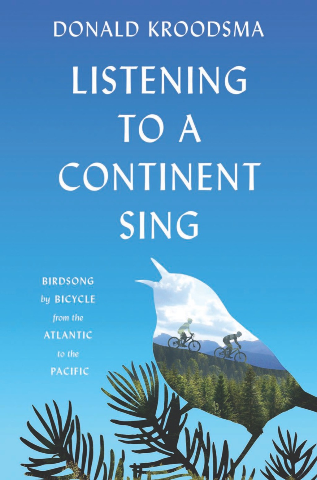 Listening to a Continent Sing Birdsong by Bicycle from the Atlantic to the Pacific - (PDF/EPUB Version)