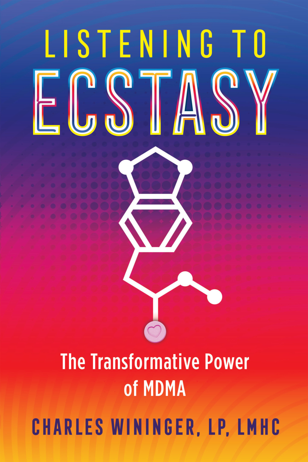 Listening to Ecstasy The Transformative Power of MDMA - (PDF/EPUB Version)