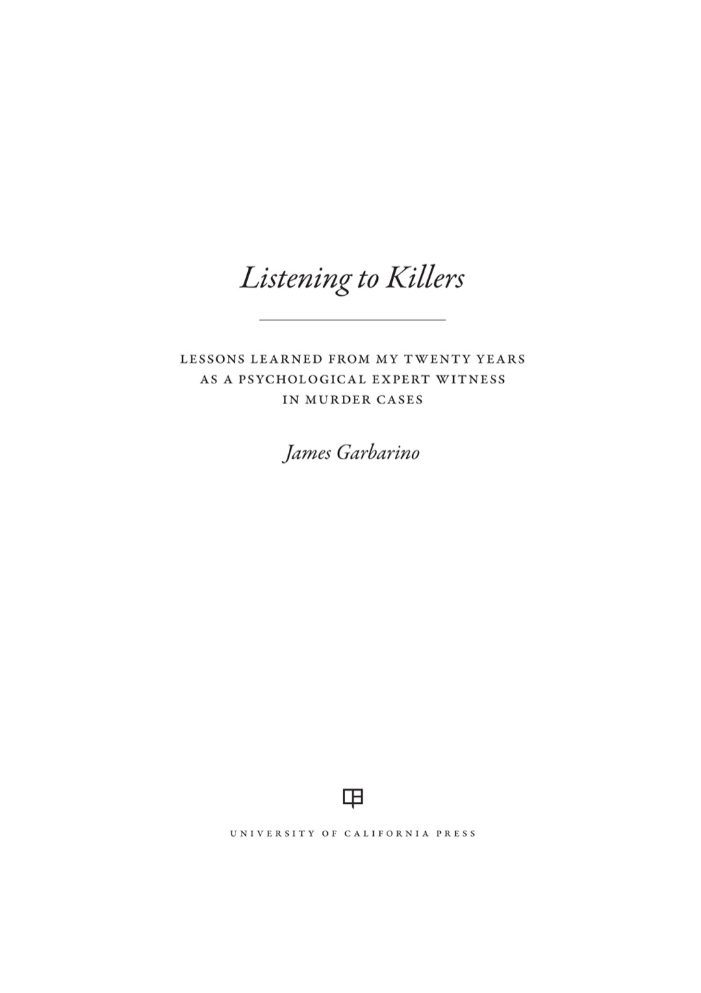 Listening to Killers Lessons Learned from My Twenty Years as a Psychological Expert Witness in Murder Cases 1st Edition - (PDF/EPUB Version)