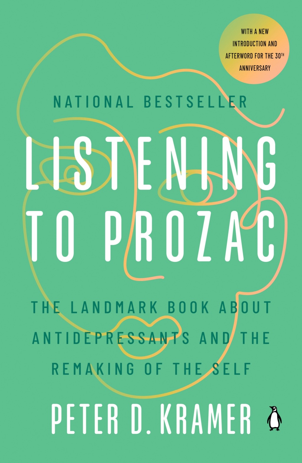 Listening to Prozac The Landmark Book About Antidepressants and the Remaking of the Self - (PDF/EPUB Version)