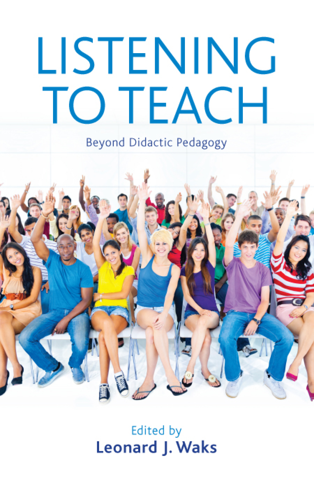Listening to Teach Beyond Didactic Pedagogy 1st Edition - (PDF/EPUB Version)