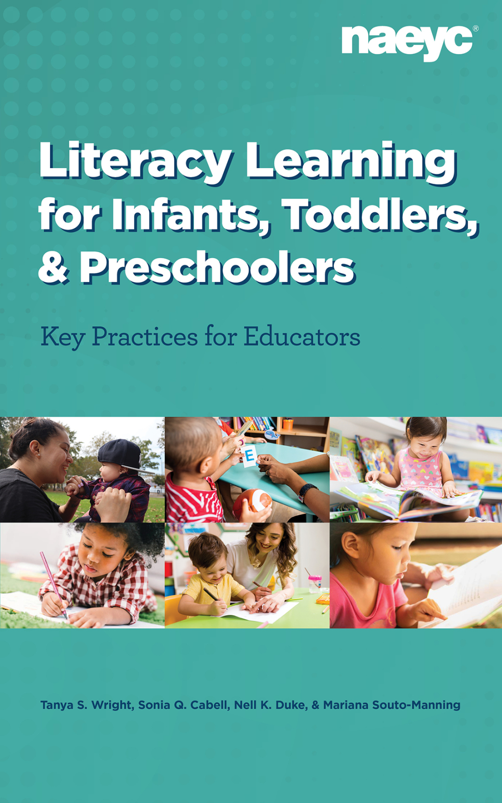 Literacy Learning forÂ Infants, Toddlers, and Preschoolers Key Practices for Educators - (PDF/EPUB Version)