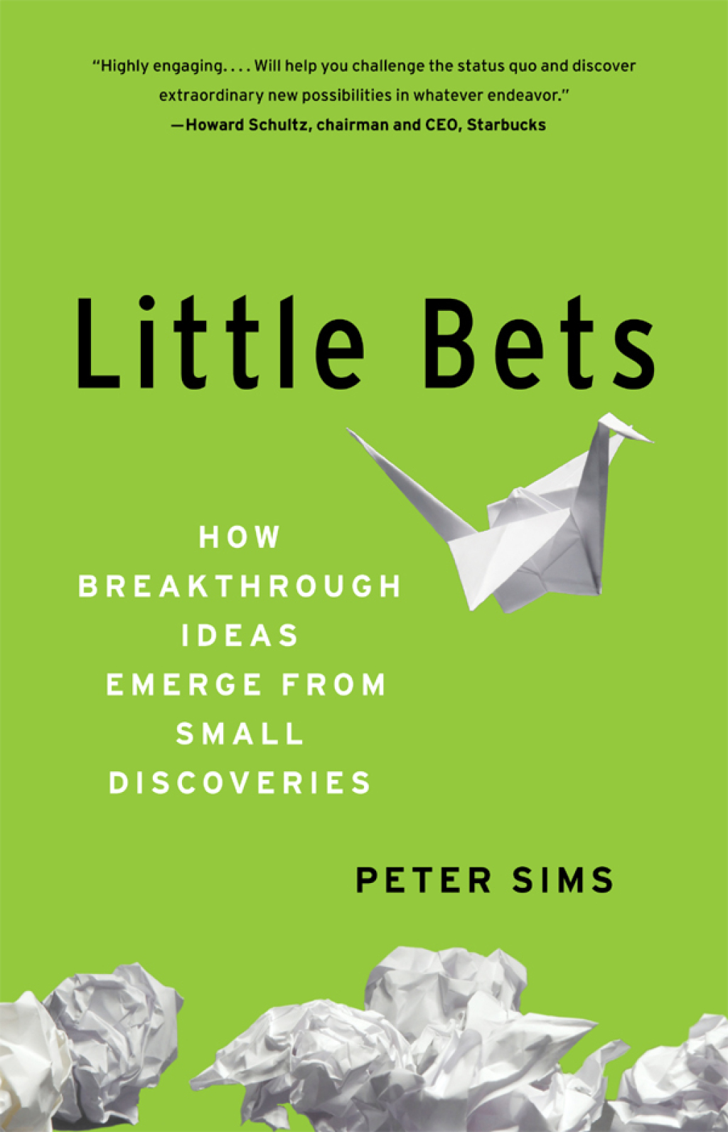 Little Bets How Breakthrough Ideas Emerge from Small Discoveries - (PDF/EPUB Version)