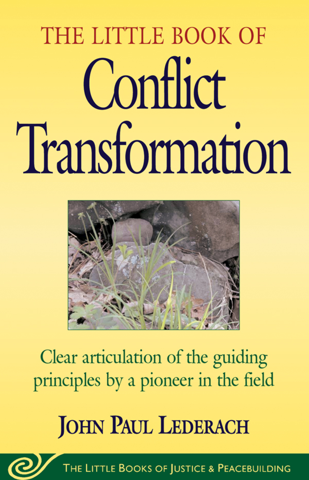 Little Book of Conflict Transformation Clear Articulation Of The Guiding Principles By A Pioneer In The Field - (PDF/EPUB Version)