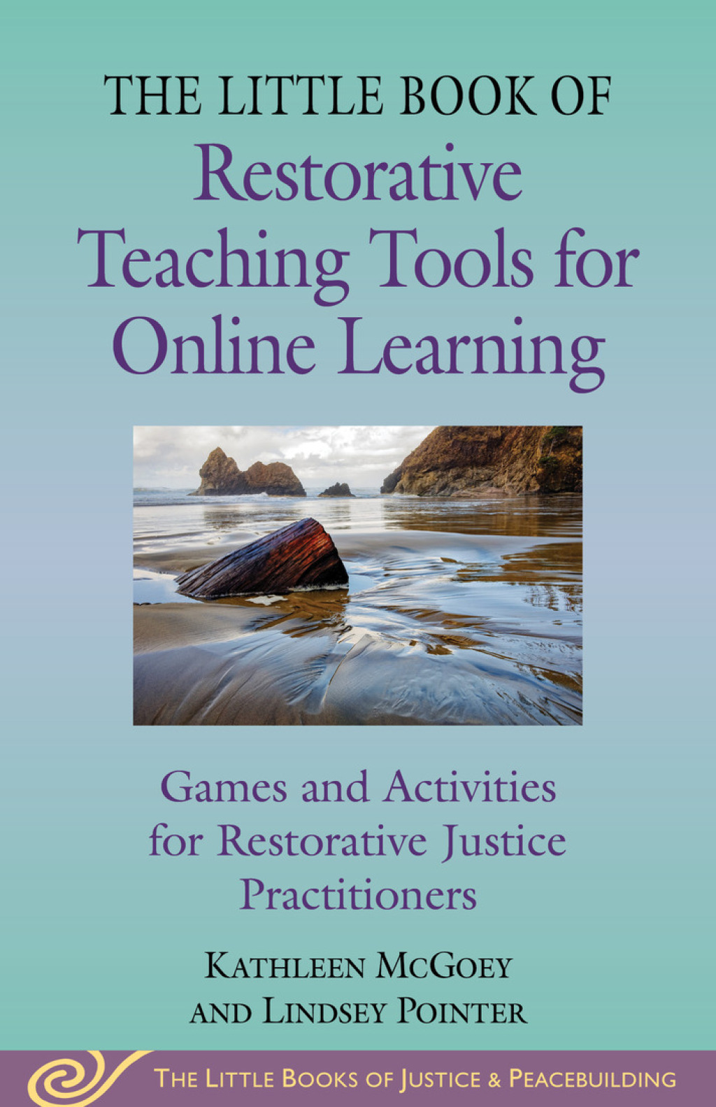 Little Book of Restorative Teaching Tools for Online Learning Games and Activities for Restorative Justice Practitioners - (PDF/EPUB Version)