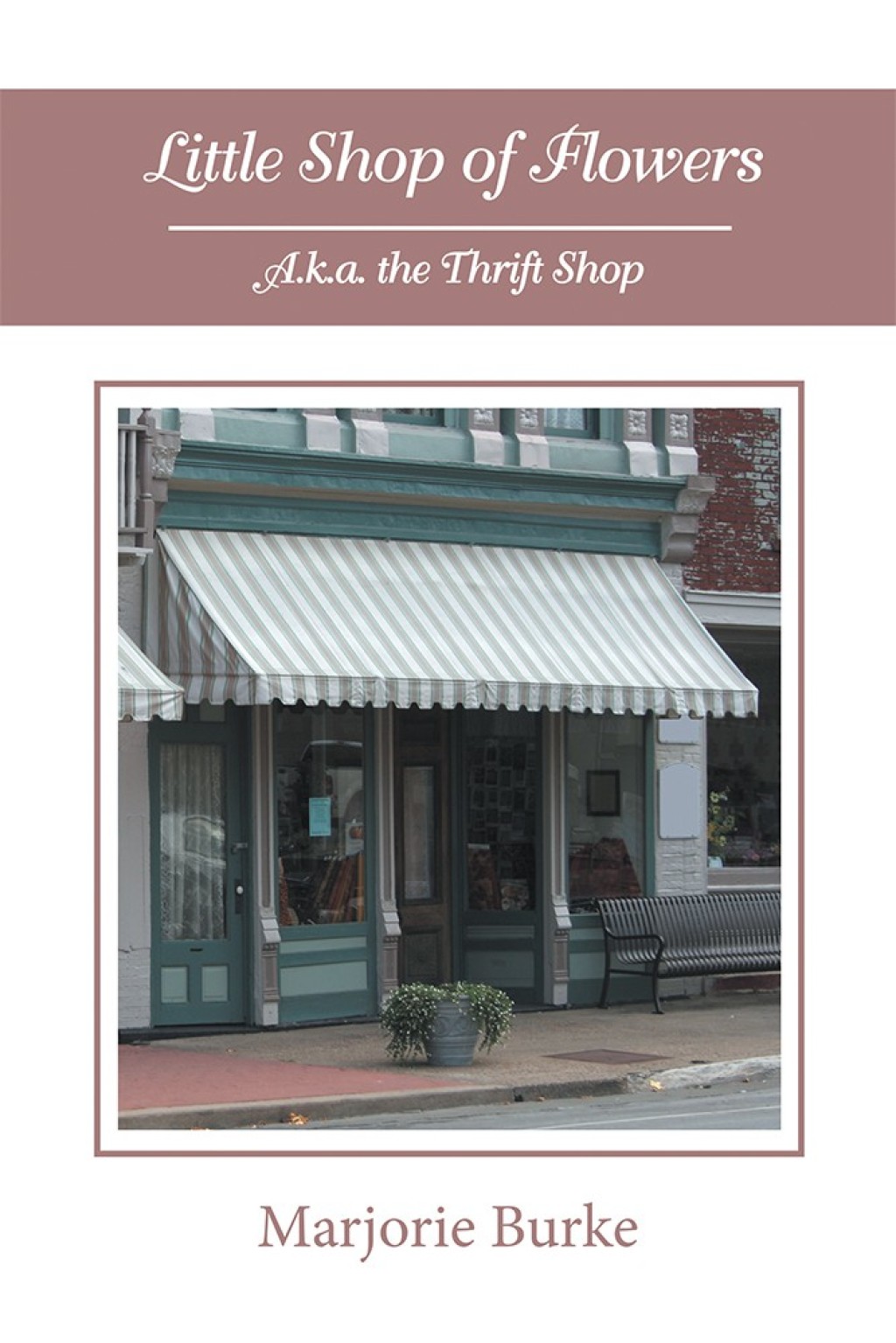 Little Shop of Flowers A.K.A. the Thrift Shop - (PDF/EPUB Version)