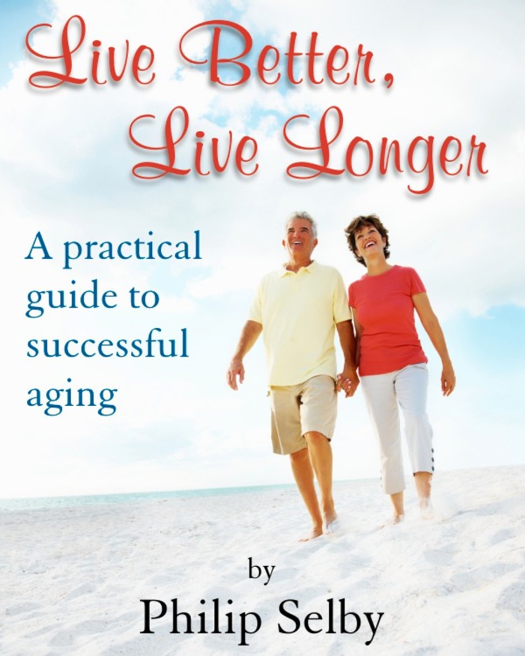 Live Better, Live Longer - (PDF/EPUB Version)