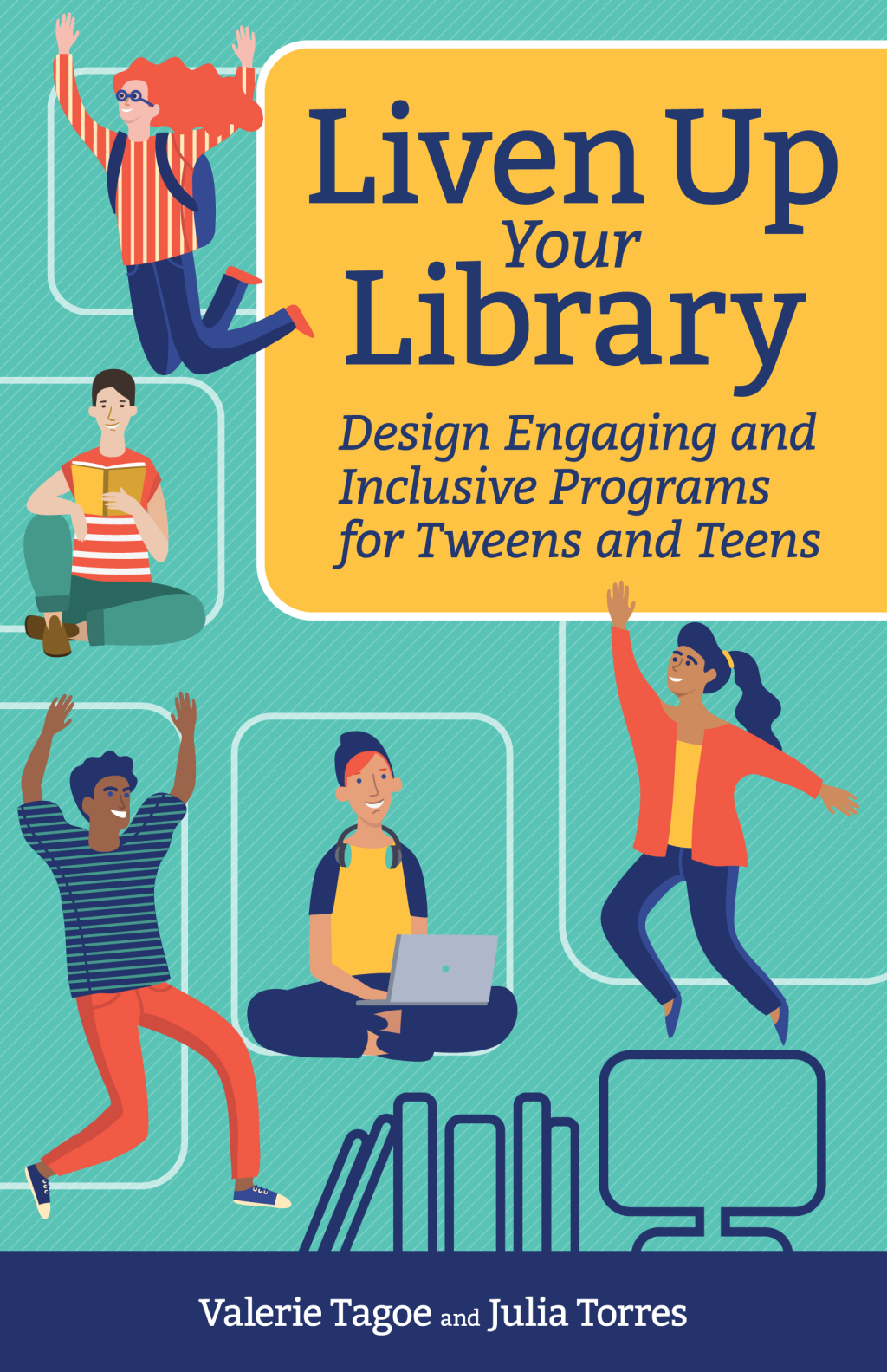 Liven Up Your Library Design Engaging and Inclusive Programs for Tweens and Teens - (PDF/EPUB Version)