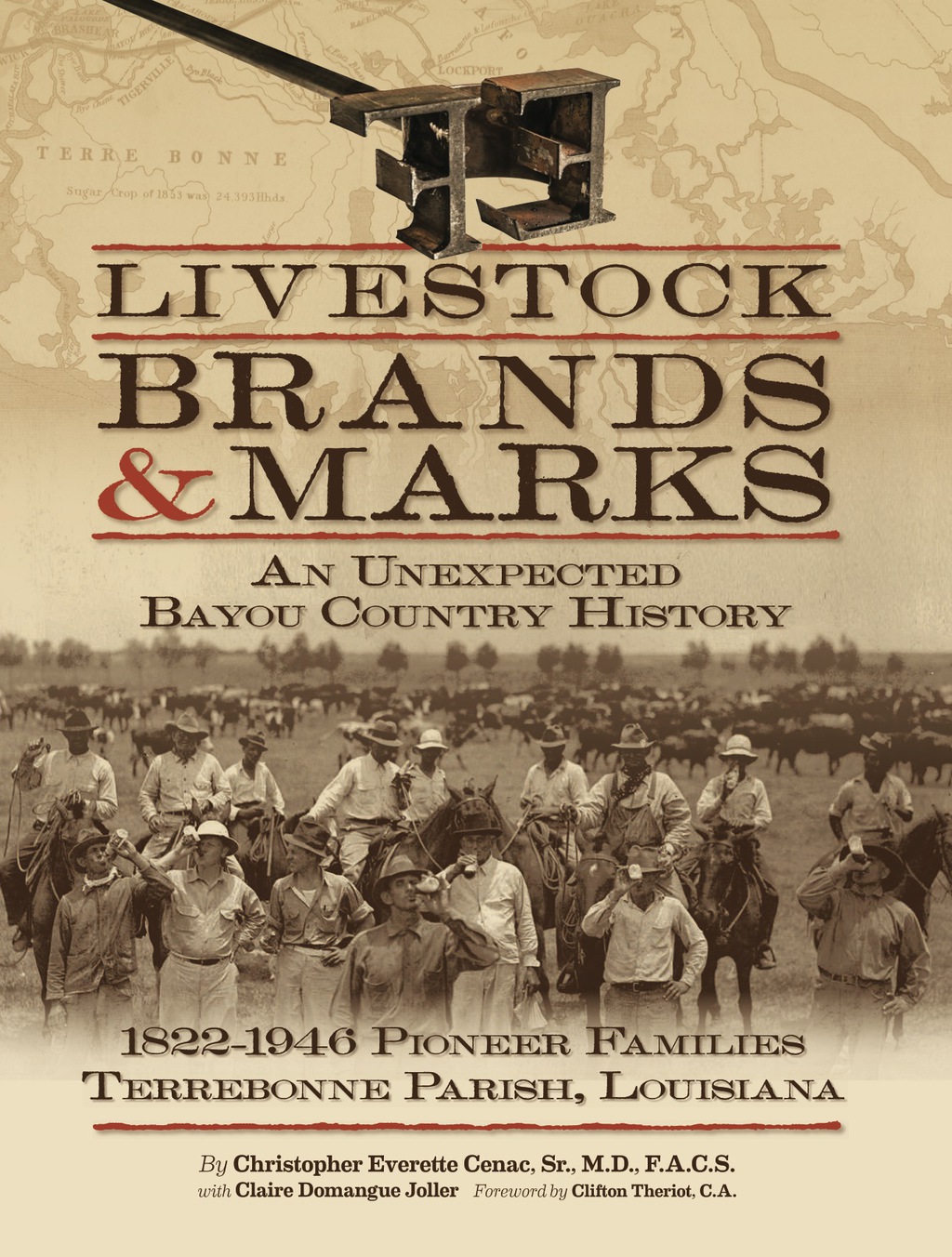 Livestock Brands and Marks An Unexpected Bayou Country History: 1822â€“1946 Pioneer Families: Terrebonne Parish, Louisiana - (PDF/EPUB Version)