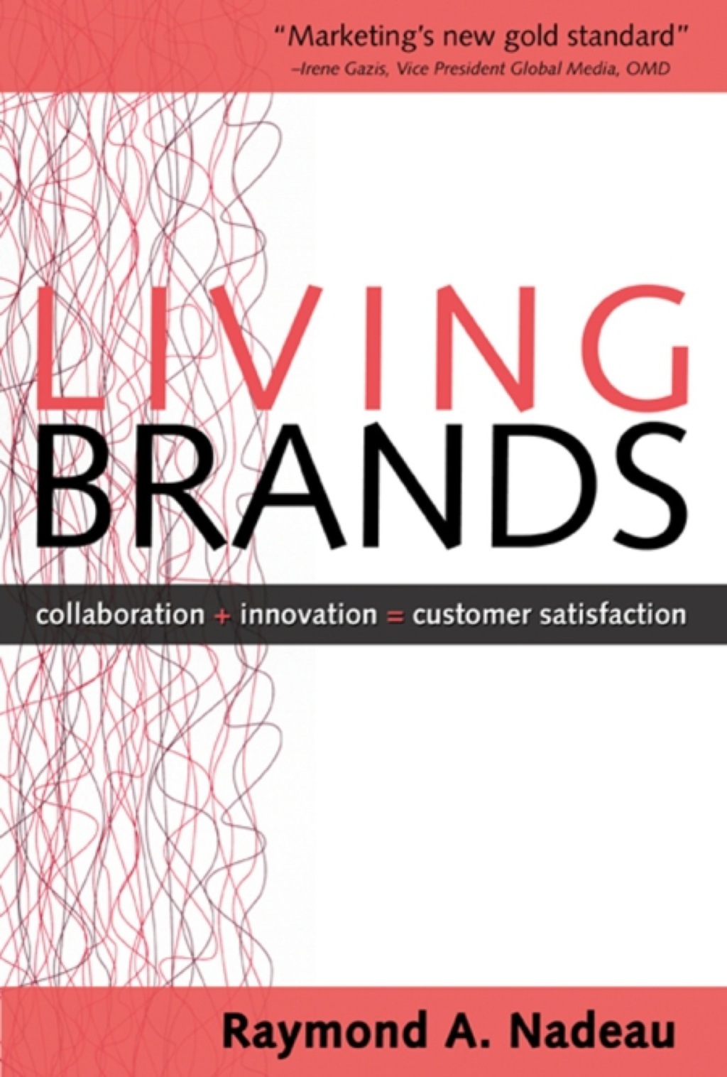 Living Brands: Collaboration + Innovation = Customer Fascination 1st Edition - (PDF/EPUB Version)