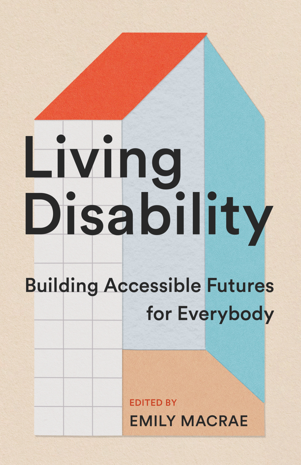 Living Disability Building Accessible Futures for Everybody - (PDF/EPUB Version)