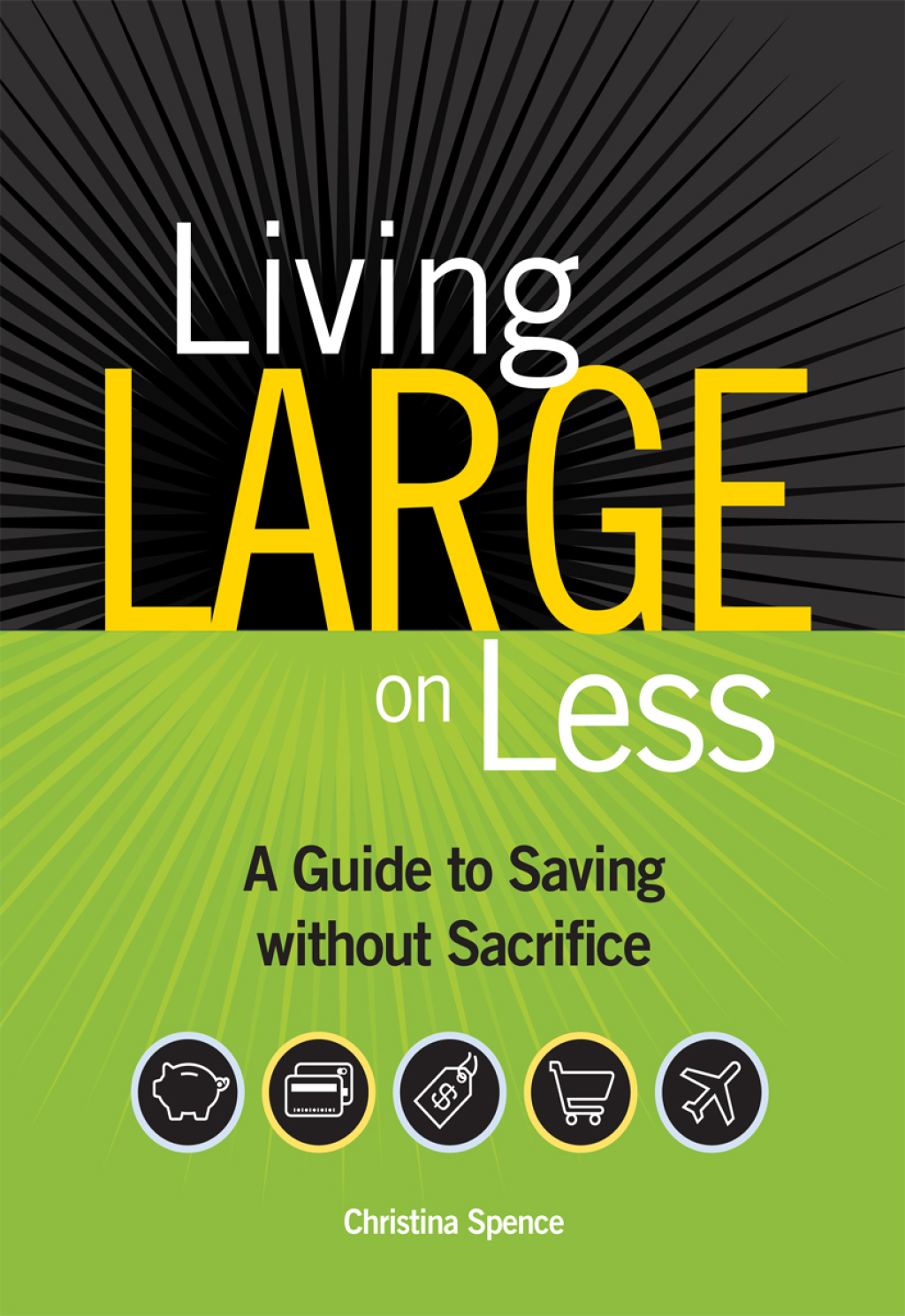 Living Large On Less A Guide to Saving without Sacrifice 1st Edition - (PDF/EPUB Version)
