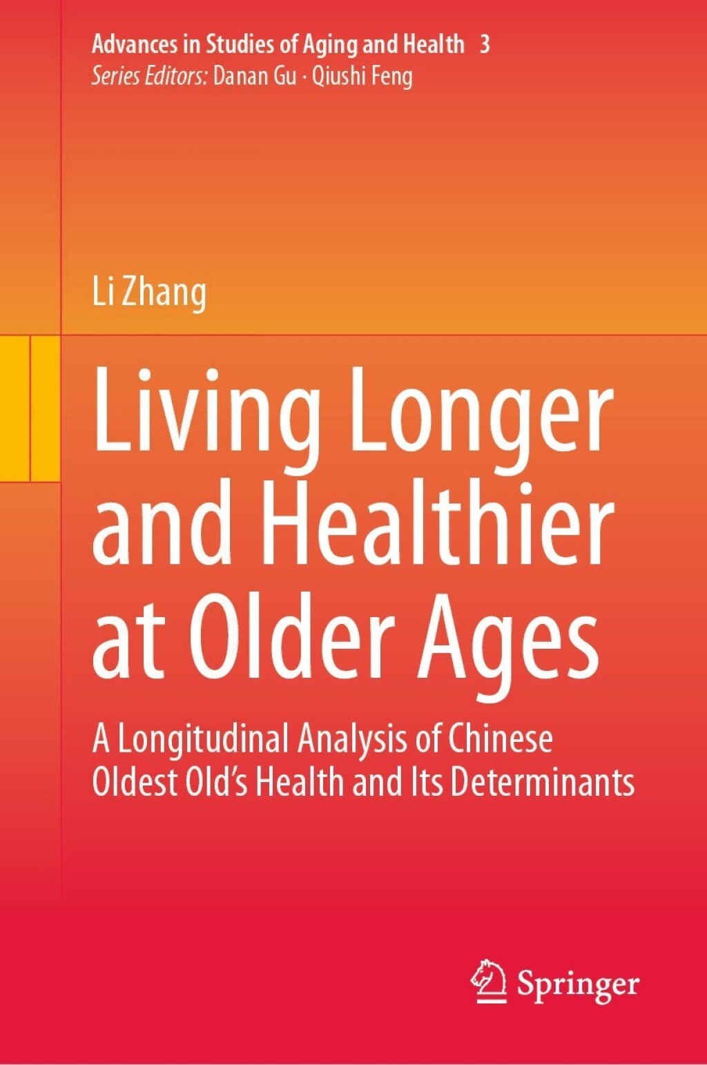 Living Longer and Healthier at Older Ages A Longitudinal Analysis of ...
