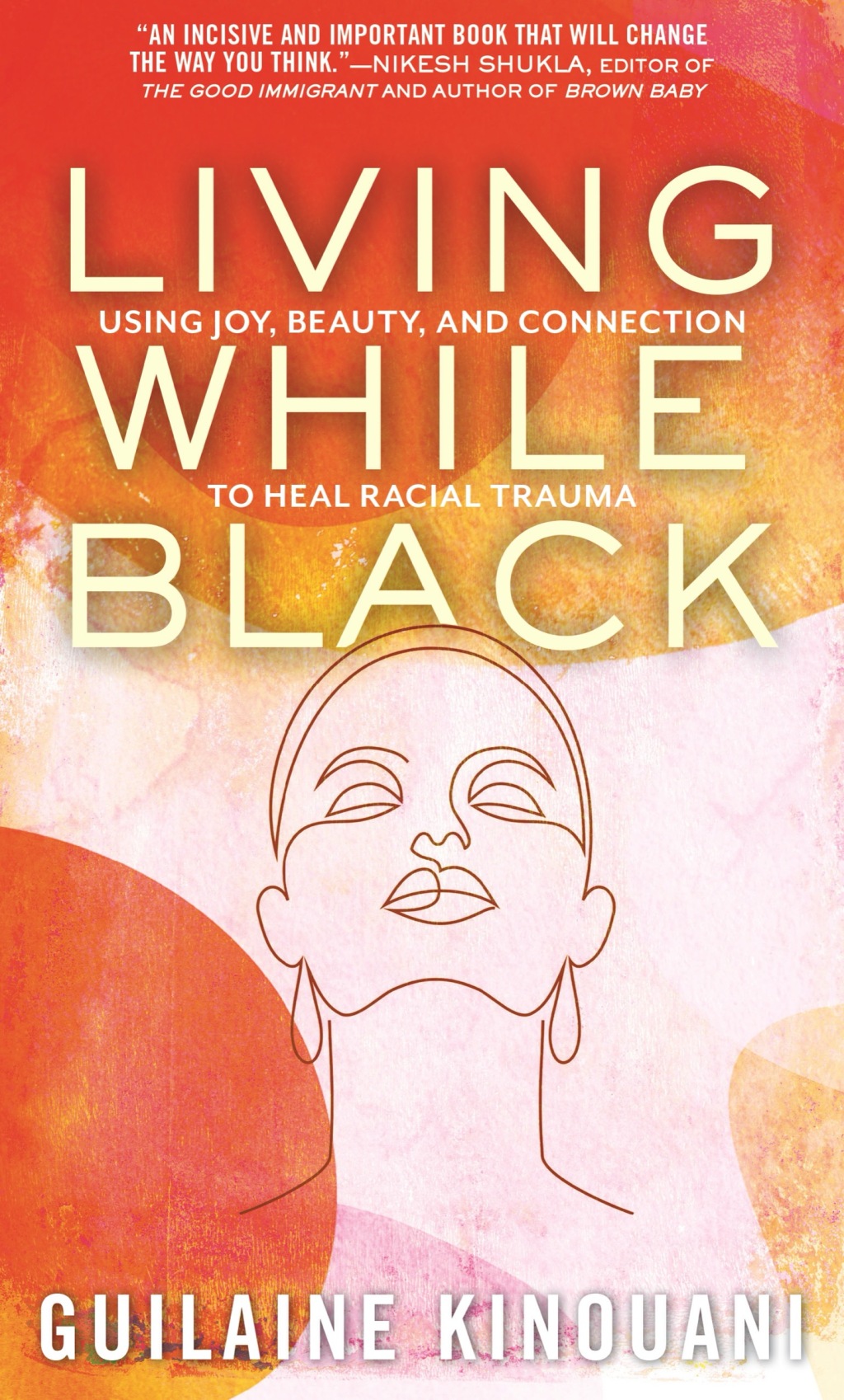 Living While Black Using Joy, Beauty, and Connection to Heal Racial Trauma - (PDF/EPUB Version)