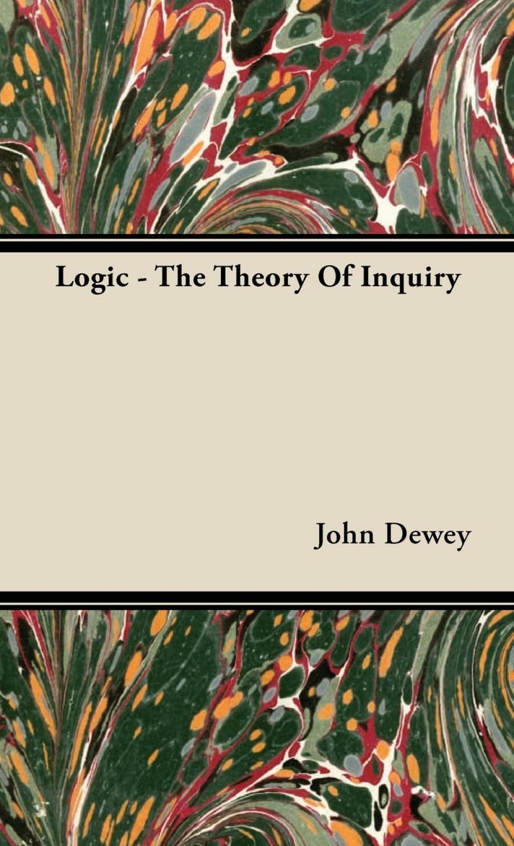 Logic - The Theory of Inquiry - (PDF/EPUB Version)
