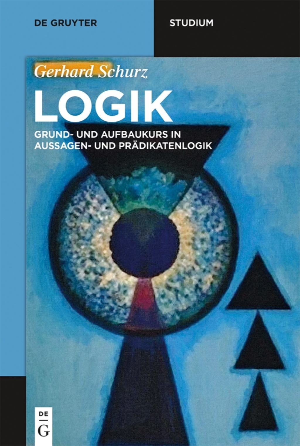 Logik Grund- und Aufbaukurs in Aussagen- und PrÃ¤dikatenlogik 1st Edition - (PDF/EPUB Version)