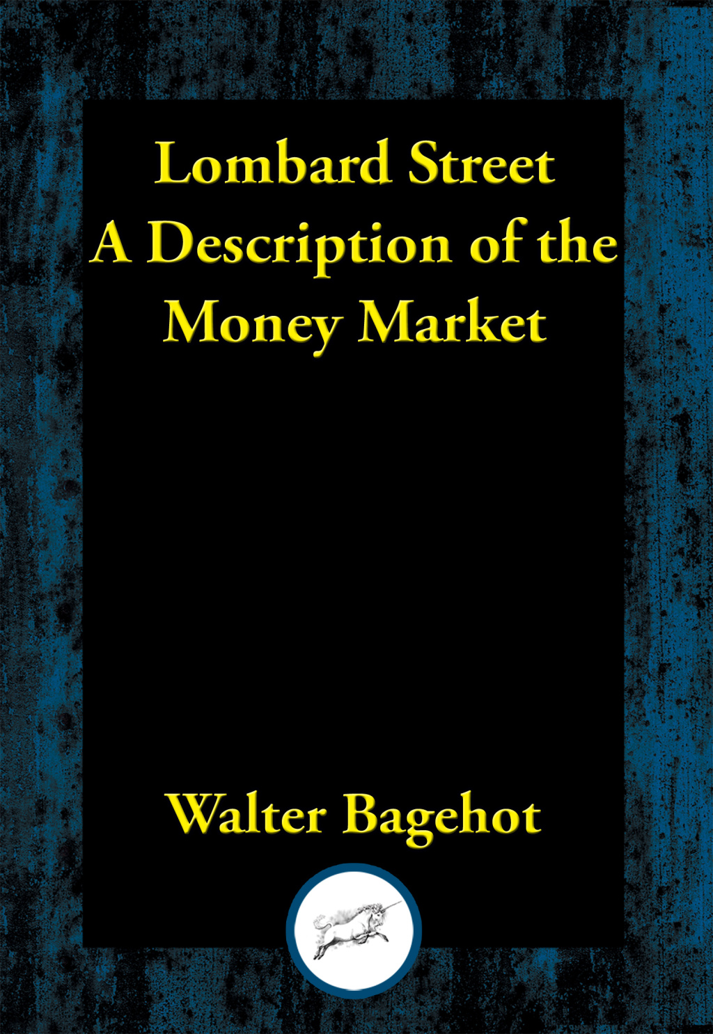 Lombard Street A Description of the Money Market - (PDF/EPUB Version)