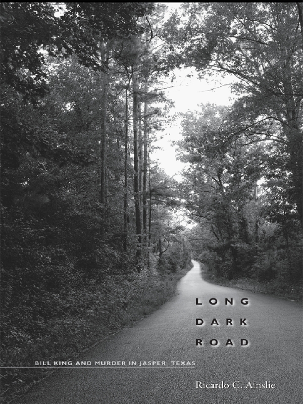 Long Dark Road Bill King and Murder in Jasper, Texas - (PDF/EPUB Version)