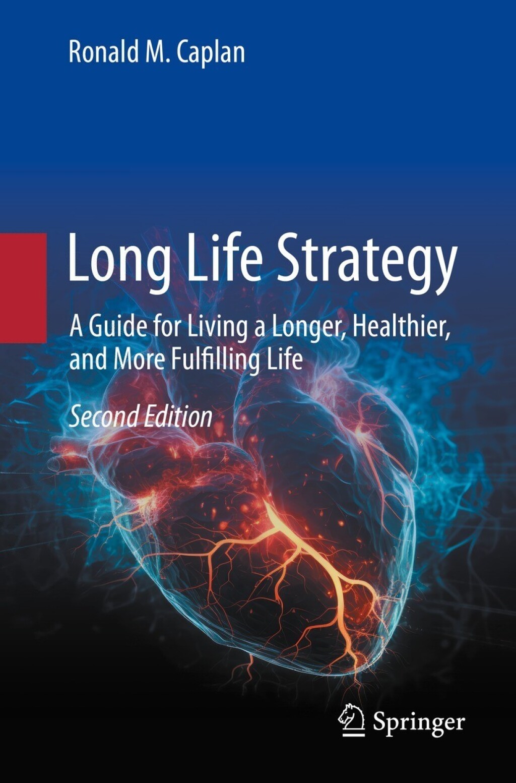 Long Life Strategy A Guide for Living a Longer, Healthier, and More Fulfilling life 2nd Edition - (PDF/EPUB Version)