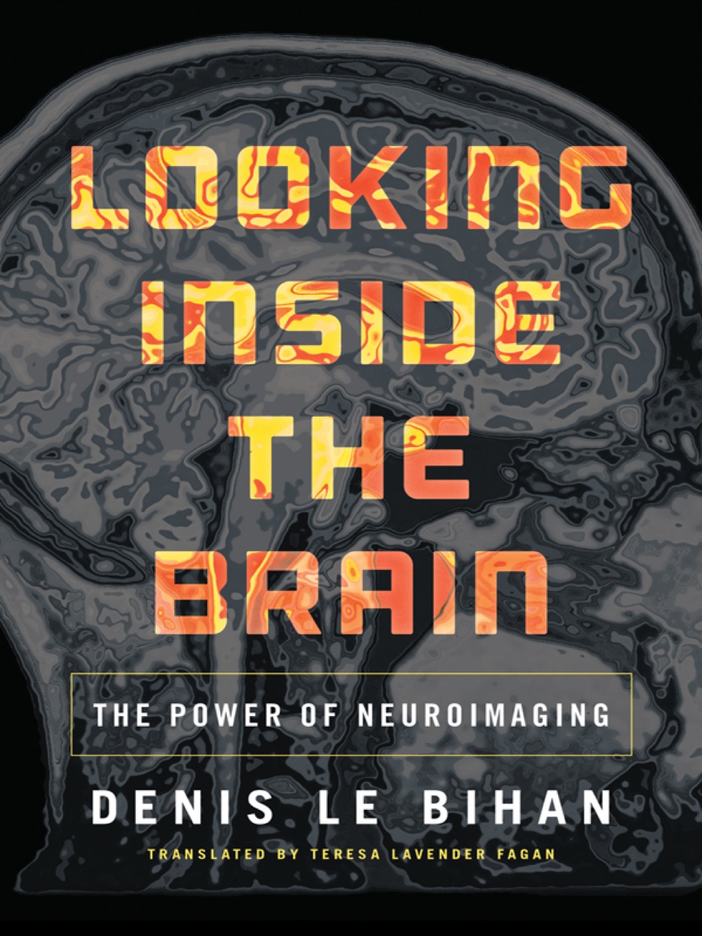 Looking Inside the Brain The Power of Neuroimaging - (PDF/EPUB Version)