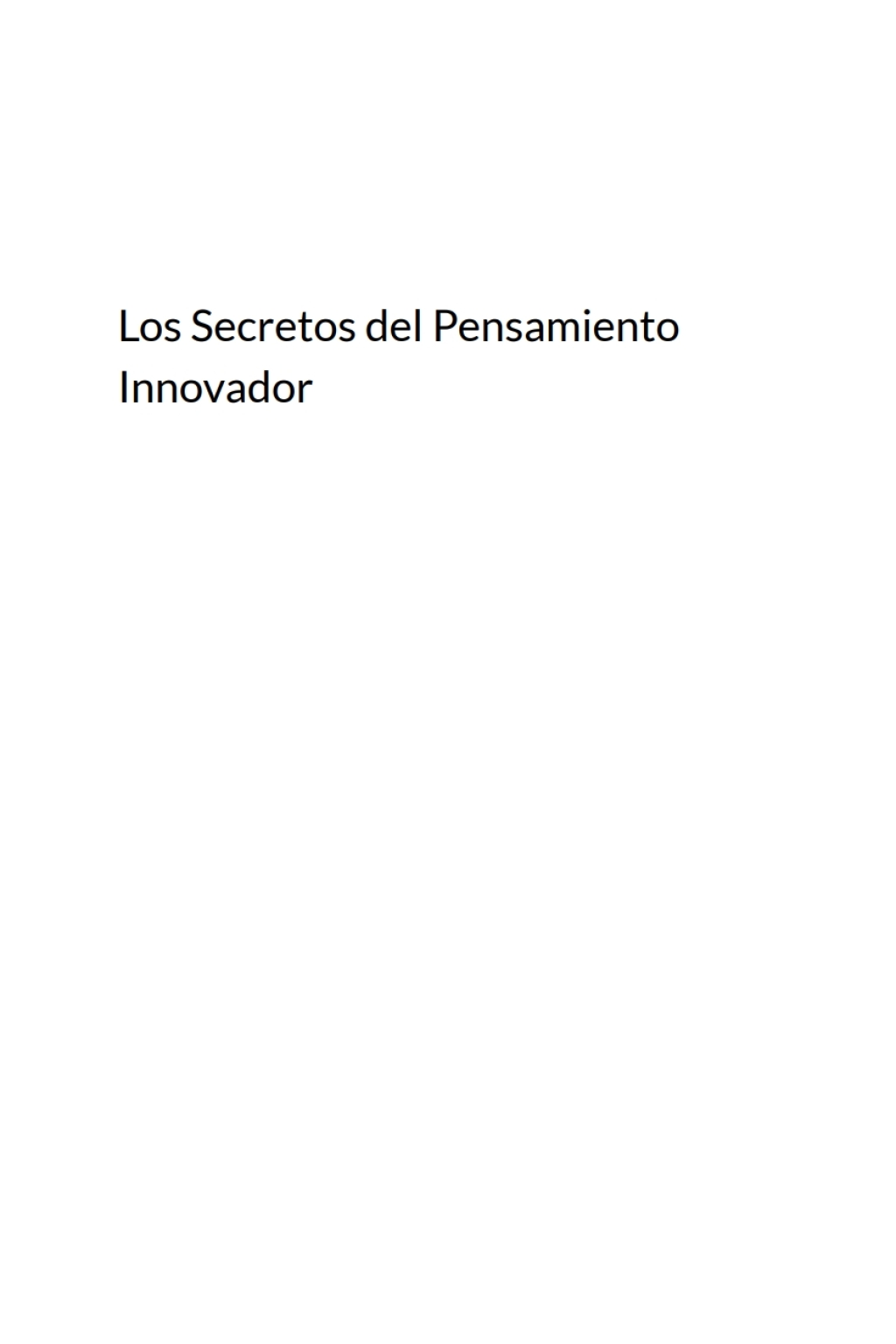 Los Secretos del Pensamiento Innovador CÃ³mo generar nuevas ideas - (PDF/EPUB Version)