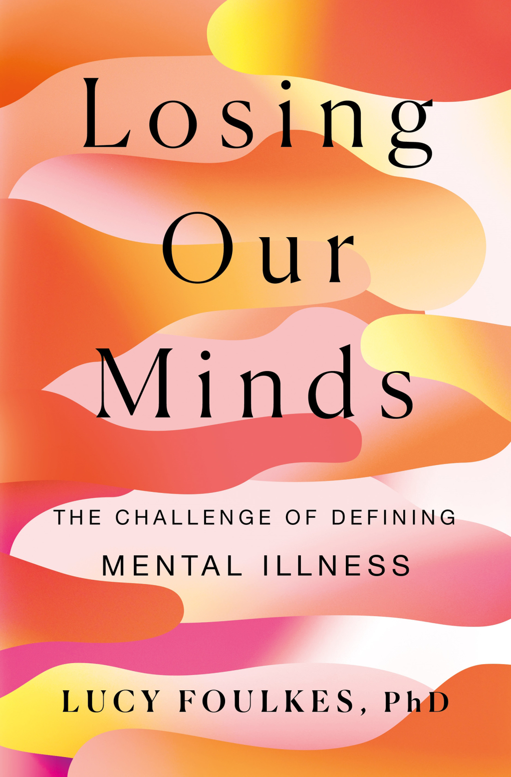 Losing Our Minds The Challenge of Defining Mental Illness - (PDF/EPUB Version)