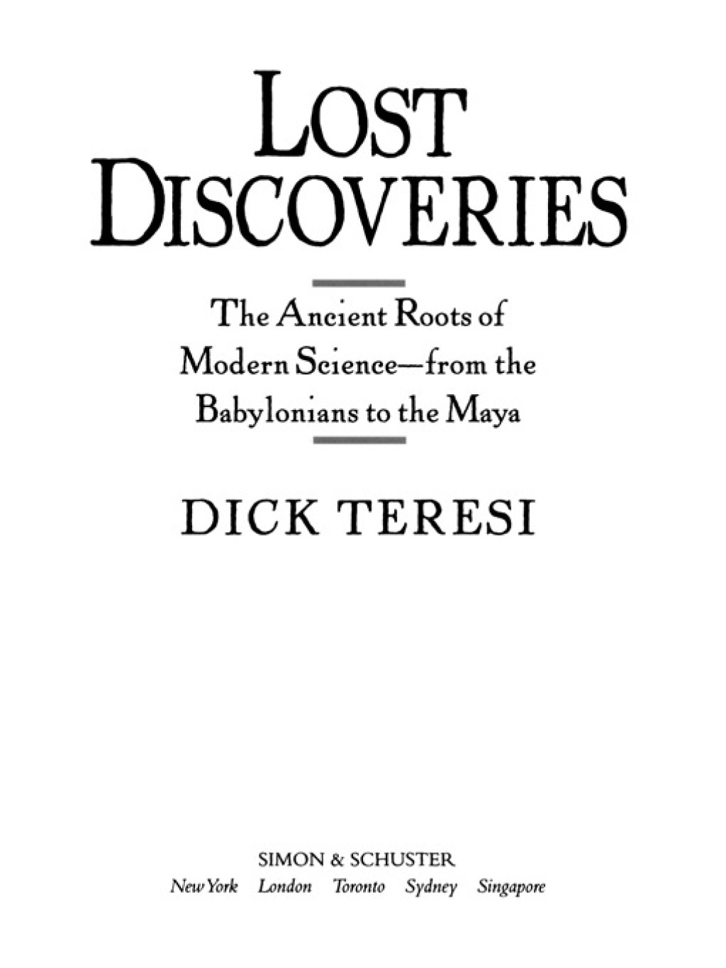 Lost Discoveries The Ancient Roots of Modern Science--from the Baby - (PDF/EPUB Version)