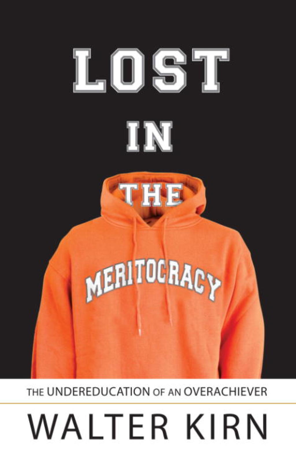 Lost in the Meritocracy The Undereducation of an Overachiever - (PDF/EPUB Version)