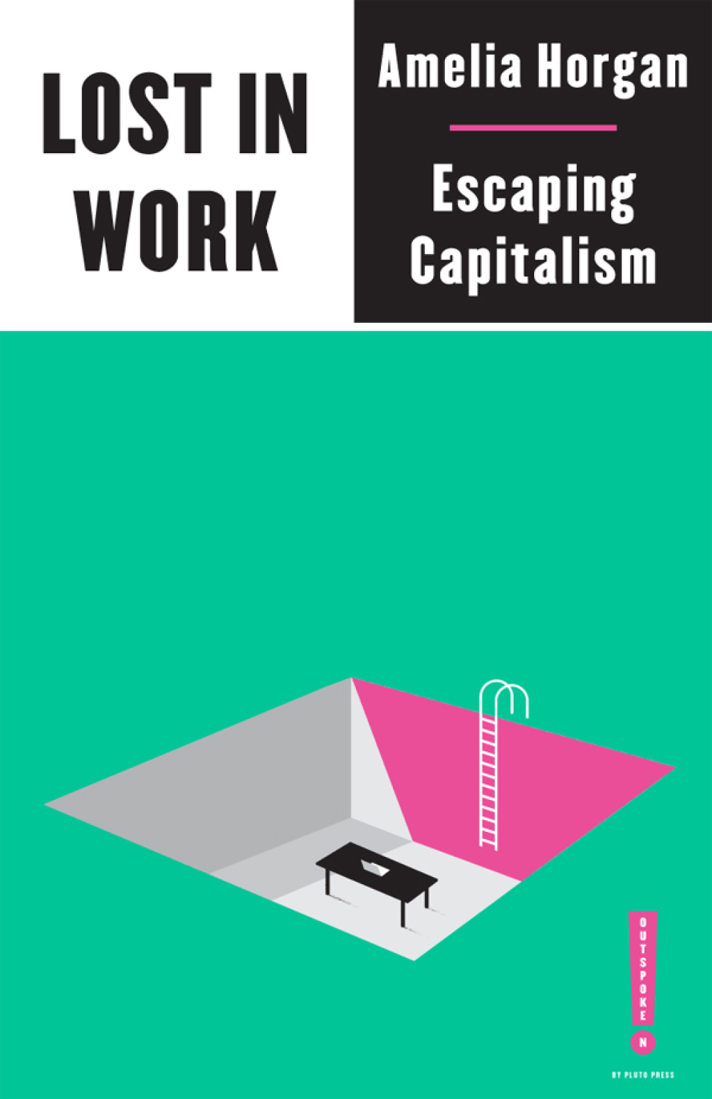 Lost in Work Escaping Capitalism 1st Edition - (PDF/EPUB Version)