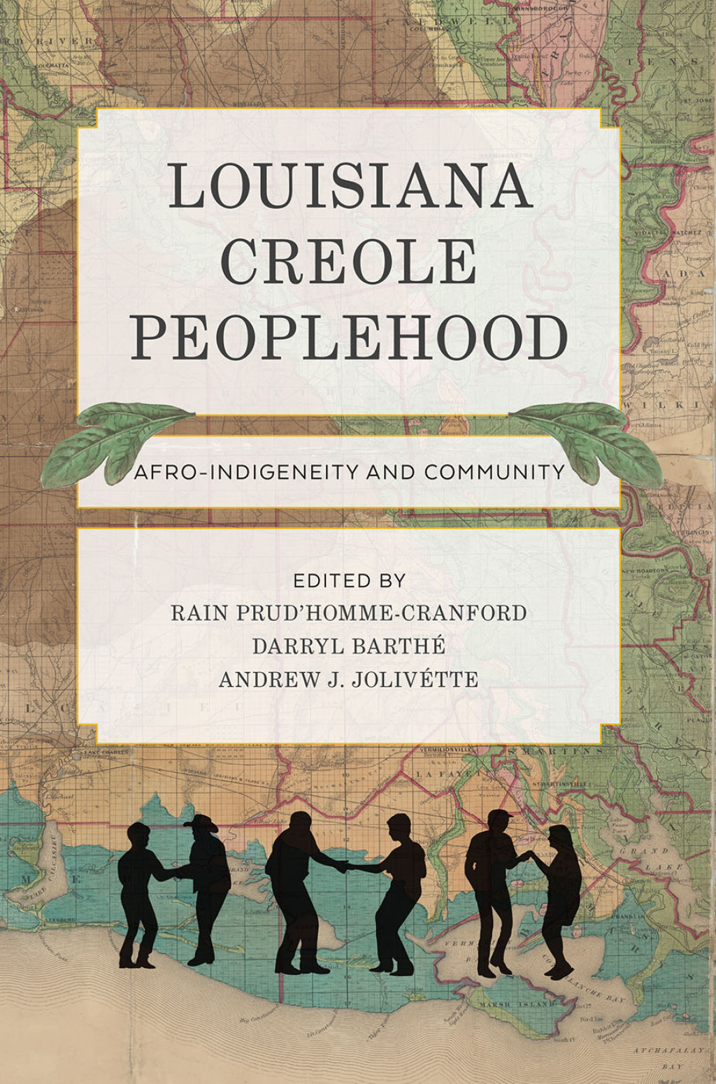Louisiana Creole Peoplehood Afro-Indigeneity and Community - (PDF/EPUB Version)