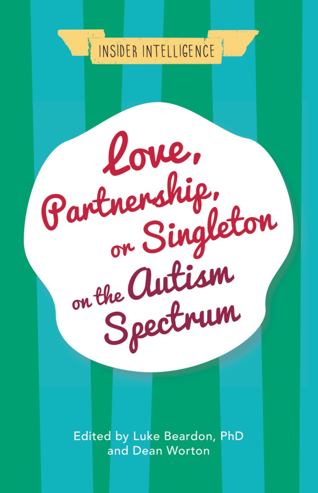 Love, Partnership, or Singleton on the Autism Spectrum - (PDF/EPUB Version)