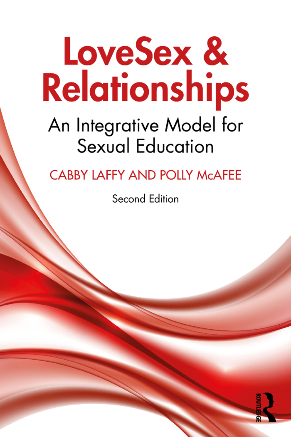 LoveSex and Relationships An Integrative Model for Sexual Education 2nd Edition - (PDF/EPUB Version)
