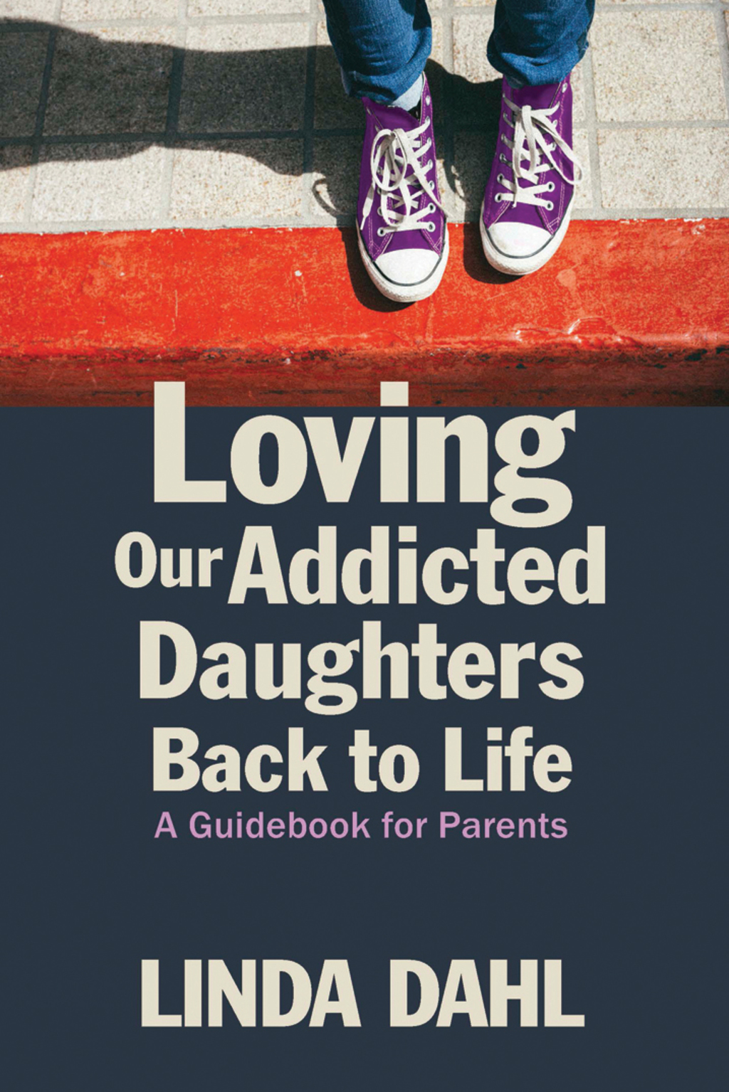 Loving Our Addicted Daughters Back to Life A Guidebook for Parents - (PDF/EPUB Version)
