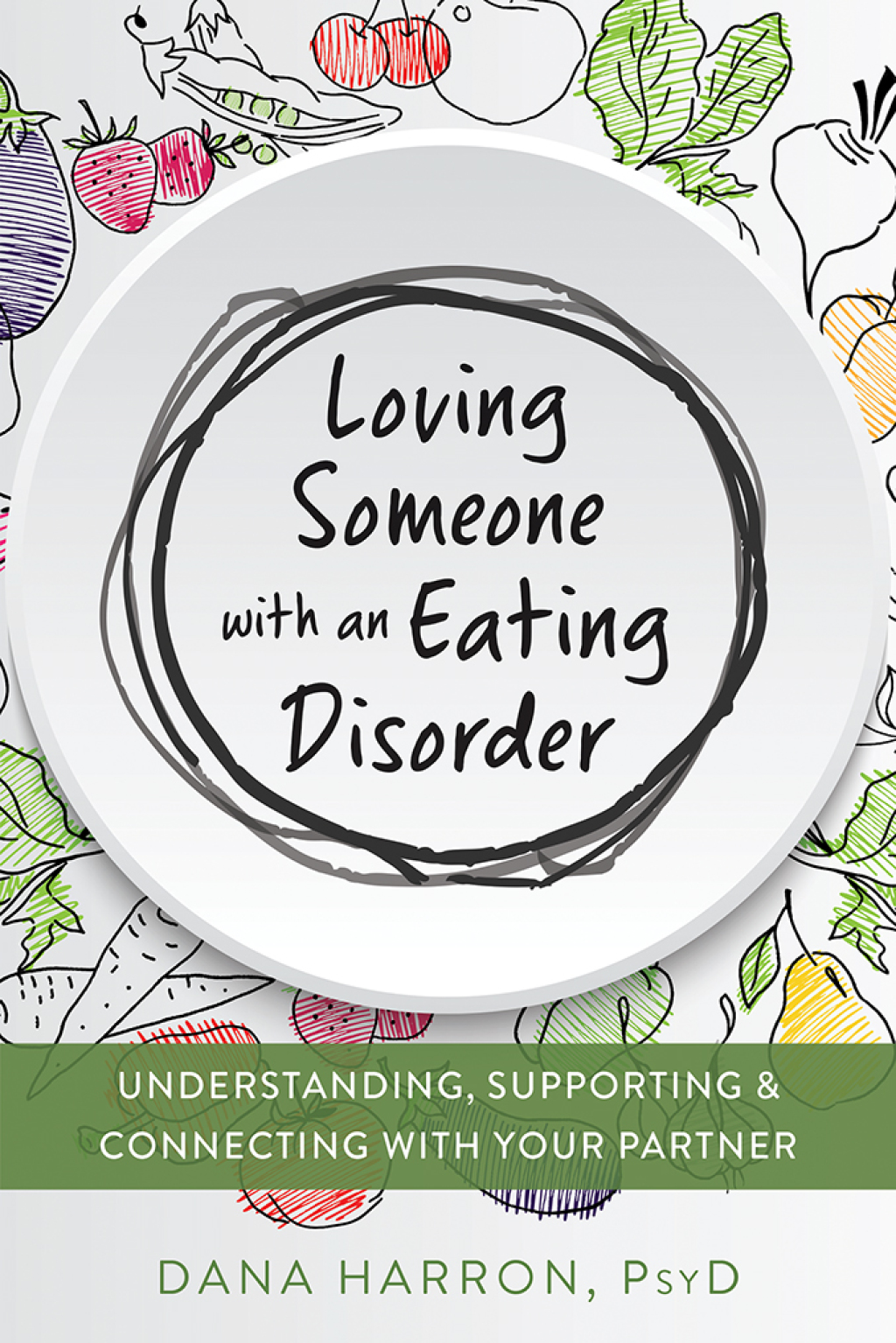 Loving Someone with an Eating Disorder Understanding, Supporting, and Connecting with Your Partner - (PDF/EPUB Version)