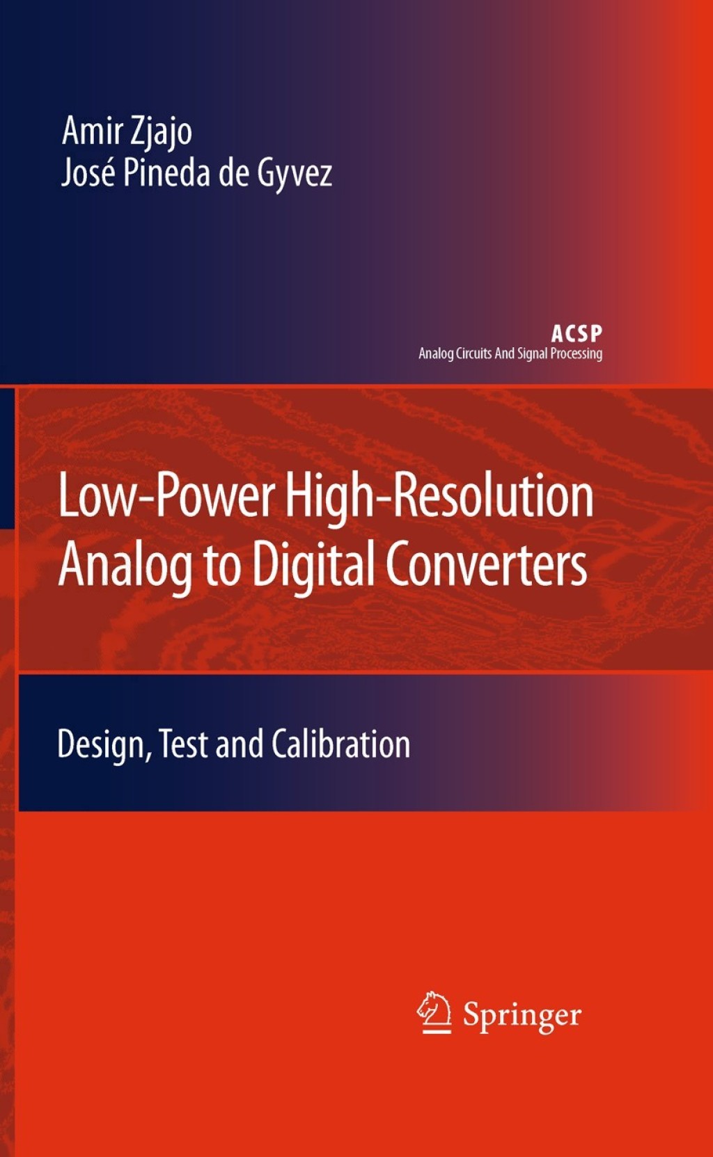Low-Power High-Resolution Analog to Digital Converters Design, Test and ...