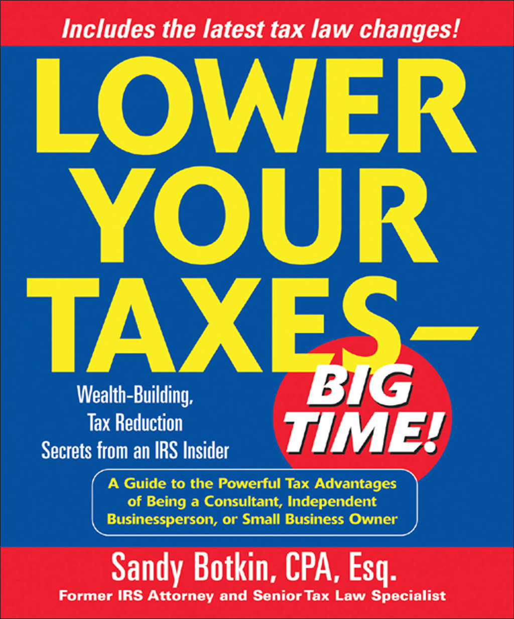 Lower Your Taxes - Big Time! 1st Edition - (PDF/EPUB Version)