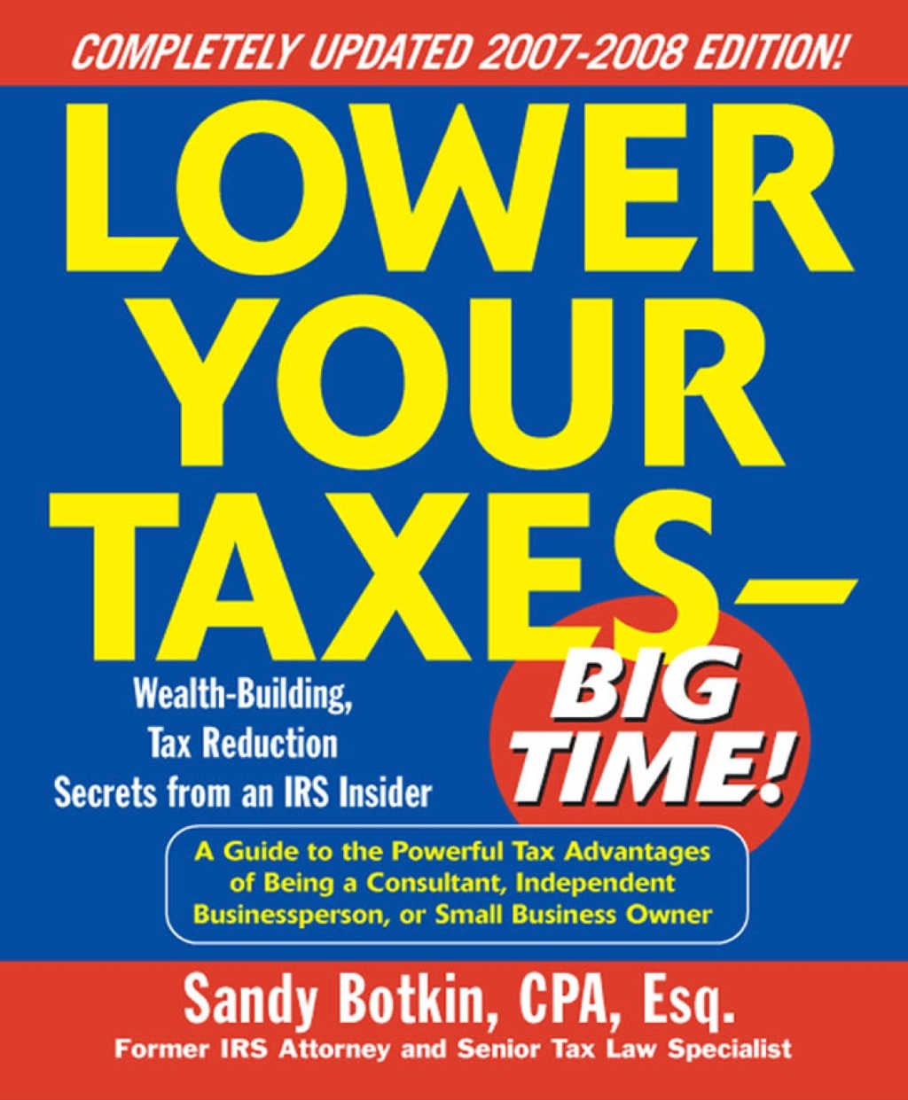 Lower Your Taxes - Big Time! 2007-2008 Edition 2nd Edition - (PDF/EPUB Version)