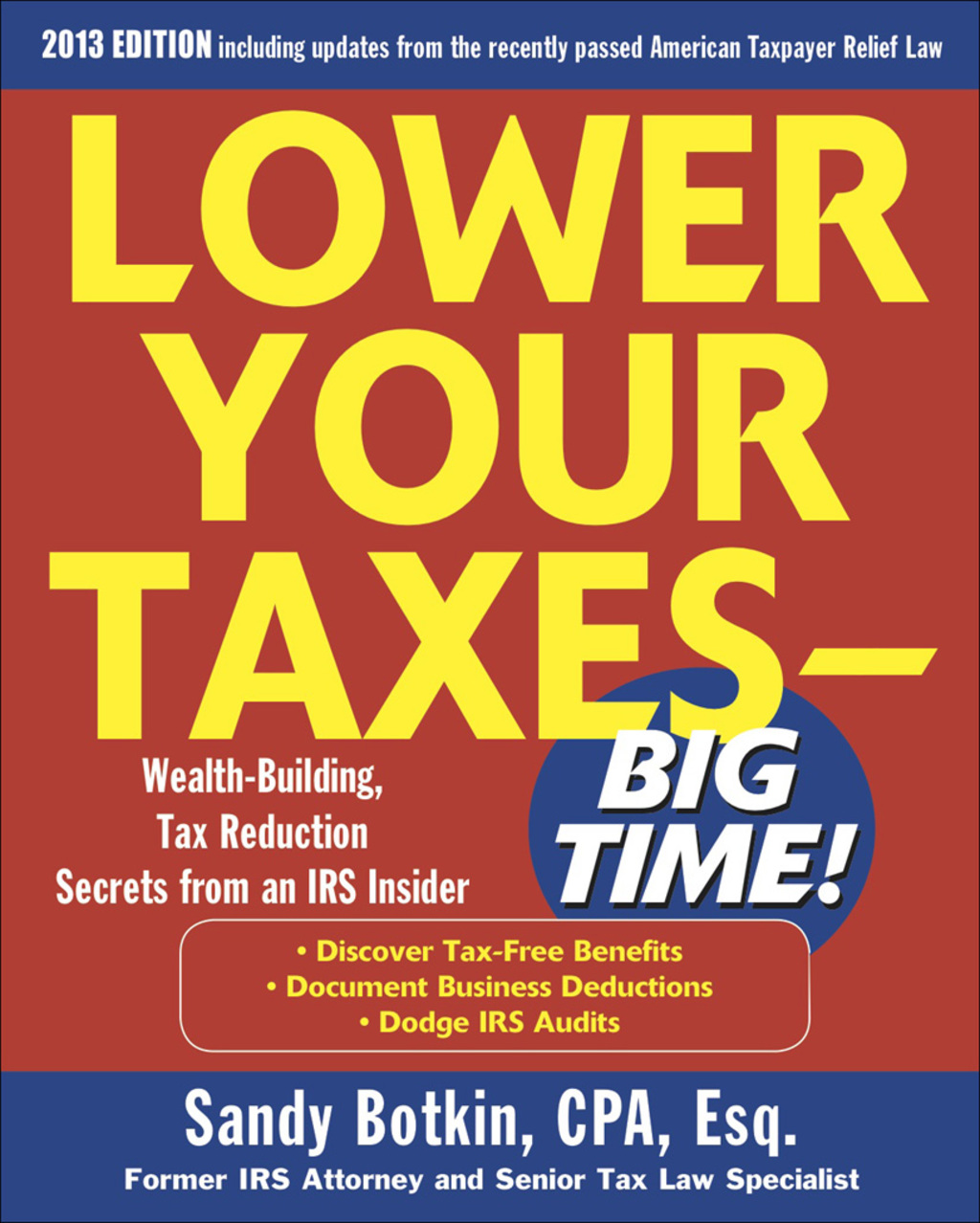 Lower Your Taxes Big Time 2013-2014 5/E 5th Edition - (PDF/EPUB Version)